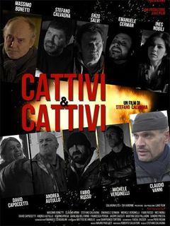 Locandina Cattivi & Cattivi