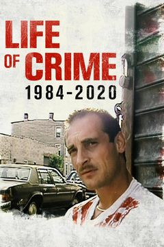Locandina Life of Crime: 1984-2020