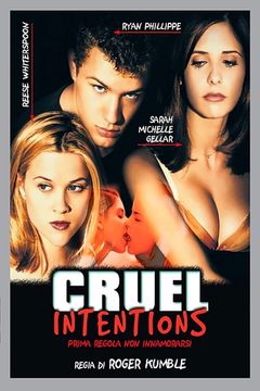 Locandina Cruel intentions - Prima regola non innamorarsi