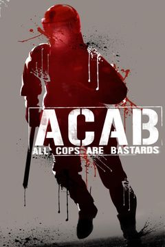 Locandina A.C.A.B. - All Cops Are Bastards