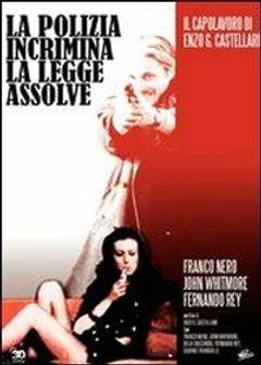 Locandina La polizia incrimina la legge assolve