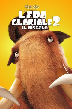 Locandina L'era glaciale 2 - Il disgelo