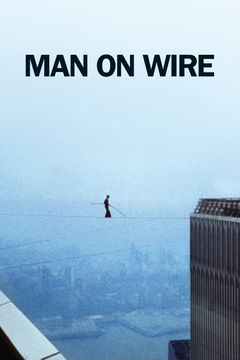 Locandina Man on Wire - Un uomo tra le torri