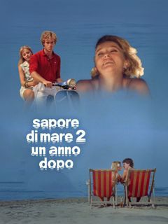 Locandina Sapore di mare 2 - Un anno dopo