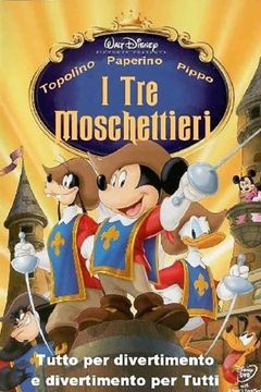 Locandina Topolino, Paperino, Pippo - I tre Moschettieri