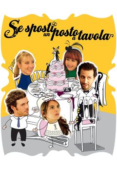 Locandina Se sposti un posto a tavola