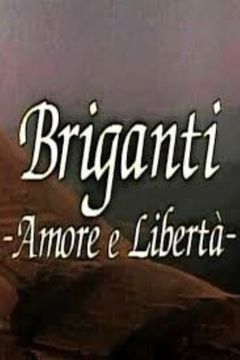 Locandina Briganti - Amore e Libertà