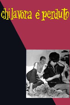 Locandina Chi lavora è perduto (In capo al mondo)
