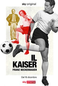 Locandina Il Kaiser - Franz Beckenbauer