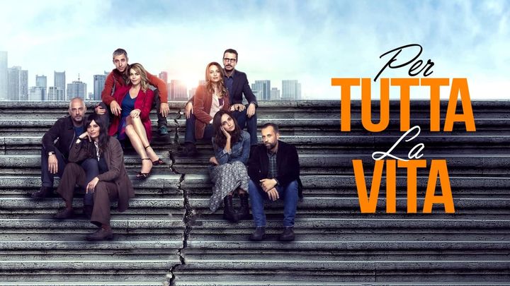 Per Tutta La Vita In Latino Per tutta la vita, cast e trama film - Super Guida TV
