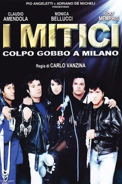 Locandina I mitici - Colpo gobbo a Milano