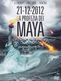 Locandina 21-12-2012 La profezia dei Maya
