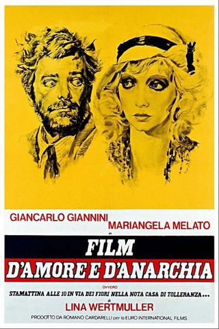 Film d'amore e d'anarchia - ovvero stamattina alle 10 in via dei Fiori nella nota casa di tolleranza...