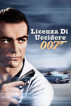 Locandina Agente 007 - Licenza di uccidere