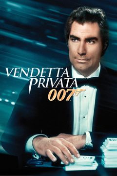 Locandina 007 - Vendetta privata