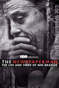 Locandina The Newspaperman: The Life and Times of Ben Bradlee