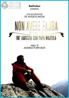 Locandina Non avere paura - Un'amicizia con Papa Wojtyla