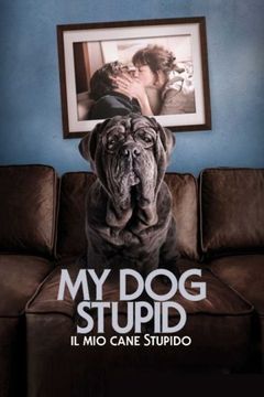 Locandina My Dog Stupid - Il mio cane Stupido