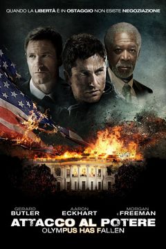 Locandina Attacco al potere - Olympus Has Fallen