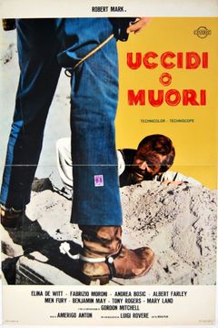 Locandina Uccidi o muori