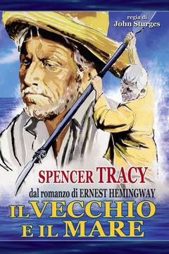 Ernst Hemingway 1955 - Il Vecchio e il Mare 