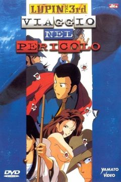 Locandina Lupin The 3rd: Viaggio nel pericolo