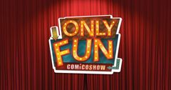 Only Fun - Comico Show