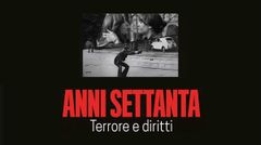 Anni Settanta: terrore e diritti