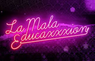 La Mala EducaXXXion