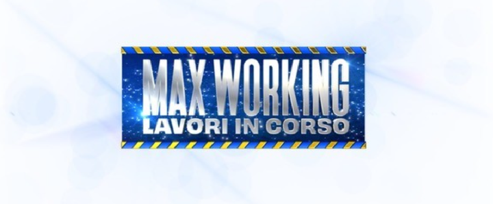 Max Working - Lavori in corso
