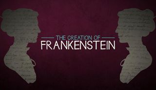 The Creation of Frankenstein