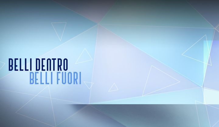 Belli dentro belli fuori