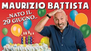 Maurizio Battista: Nato il 29 giugno