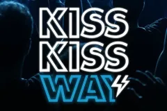 Kiss Kiss Way: Parte 2