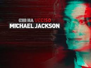Chi ha ucciso Michael Jackson?