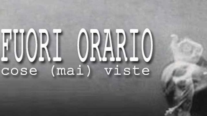 Fuori orario. Cose (mai) viste