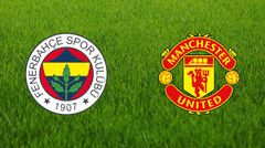 Champions League: Fenerbahce - Manchester United