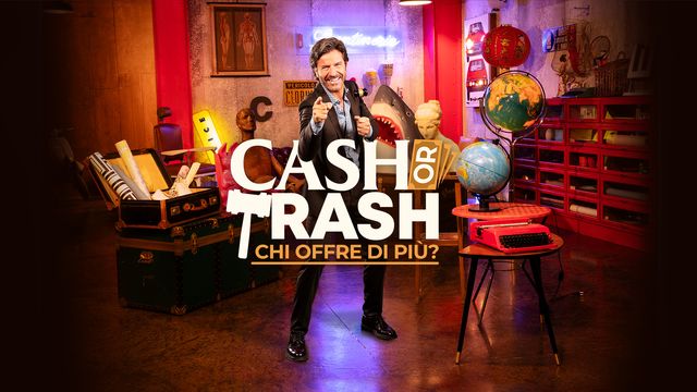 Cash or Trash - Chi offre di piu'?