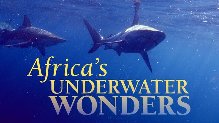 Serie Tv - Africa's Underwater Wonders