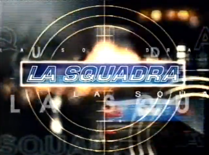 Serie Tv - La Squadra