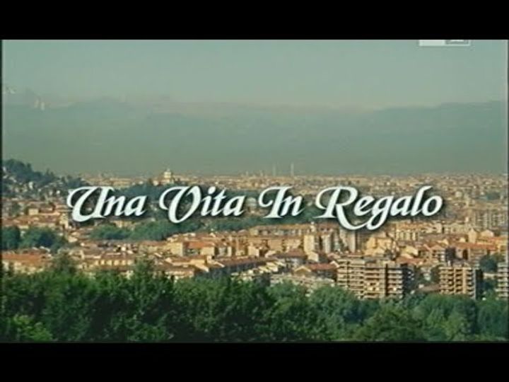 Serie Tv - Una vita in regalo