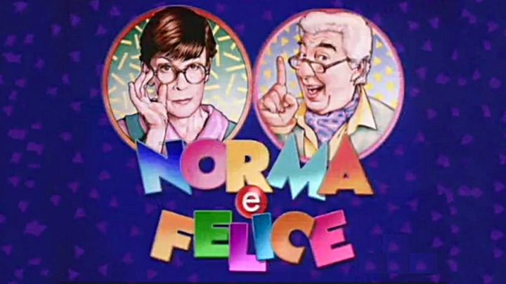 Serie Tv - Norma e Felice