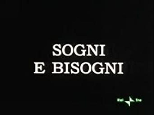 Serie Tv - Sogni e bisogni