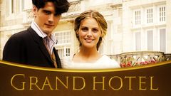 Grand Hotel - Intrighi e passioni