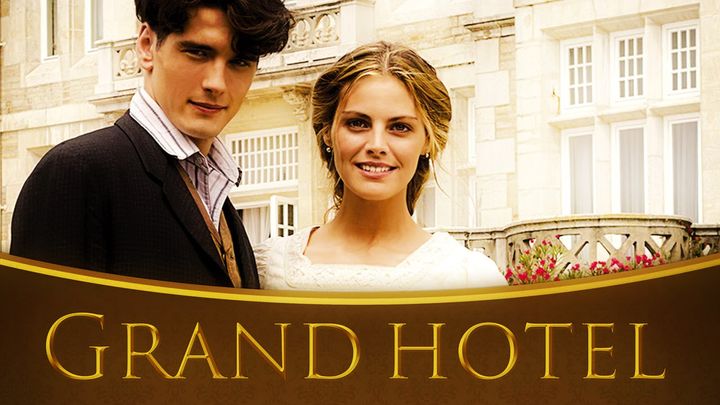Serie Tv - Grand Hotel - Intrighi e passioni