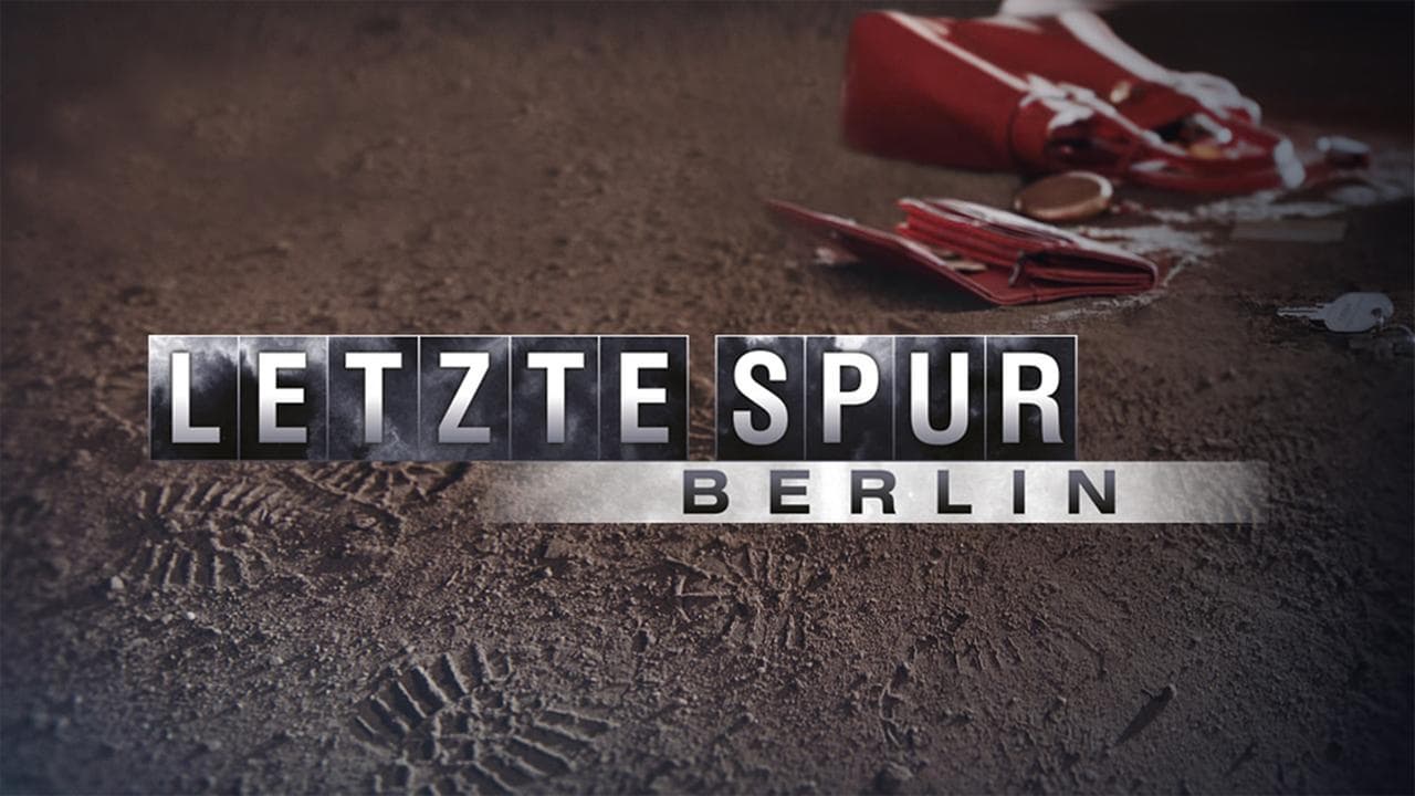 Letzte Spur Berlin: Cast E Trama - Super Guida TV